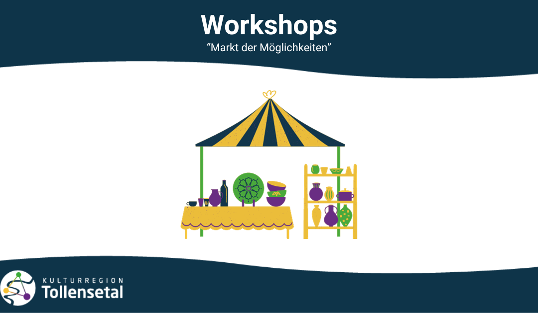 Der „Markt der Möglichkeiten“ (Arbeitstitel) Workshop